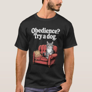 Camiseta Obediencia Prueba Un Perro Gato Gatito Amante De L