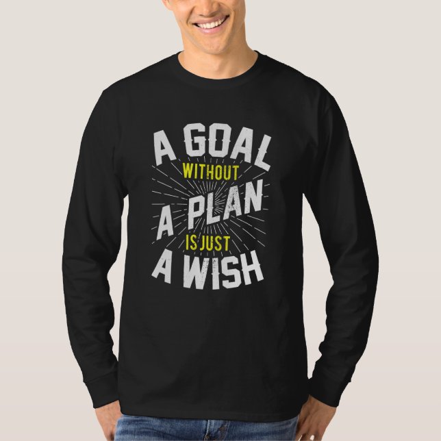 Camiseta Objetivo sin plan: desear motivación Inspiradora (Anverso)