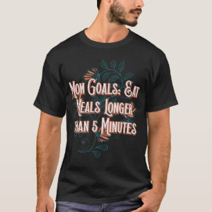 Camiseta Objetivos de mamá Comer Comidas Niños Más Largos M