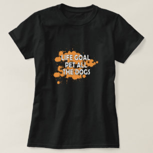 Camiseta Objetivos de vida mascota todos los perros
