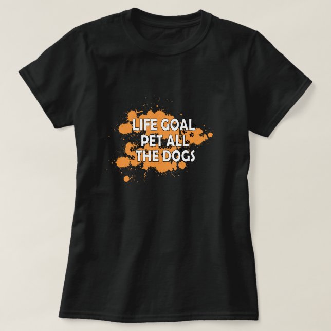 Camiseta Objetivos de vida mascota todos los perros (Diseño del anverso)