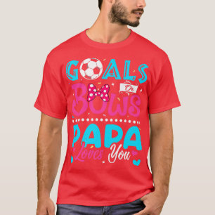Camiseta Objetivos o arcos Graciosos, papá te ama la revela