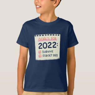 Camiseta Objetivos para 2022: Sobrevivir, olvidar 2021