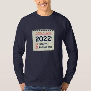 Camiseta Objetivos para 2022: Sobrevivir, olvidar 2021
