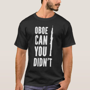 Camiseta Oboe puedes deshacerte del jugador de Oboist Oboe