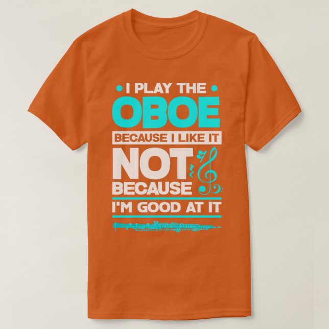 Camiseta Oboist Oboe Player Funny (Diseño del anverso)