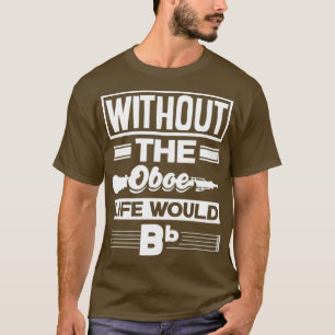 Camiseta Oboist Oboe Player Sin El Oboe