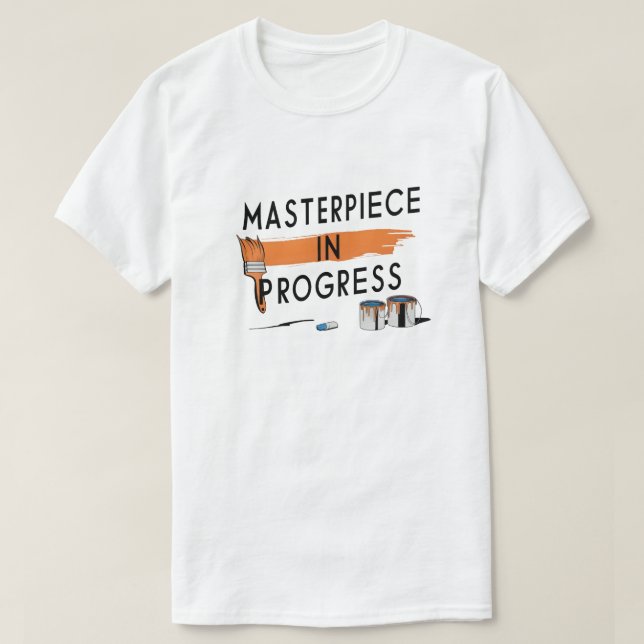 Camiseta Obra maestra en progreso (Diseño del anverso)