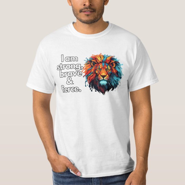 Camiseta Obras de arte de león: Soy fuerte, valiente y fero (Anverso)