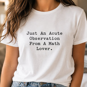 Camiseta Observación Aguda De Un Amante De Las Matemáticas
