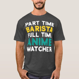 Camiseta Observador a tiempo parcial de Barista a tiempo co