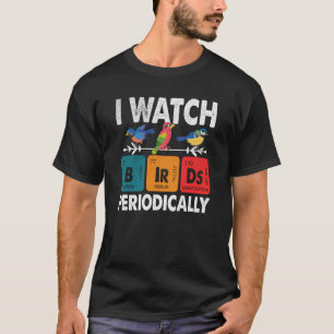 Camiseta Observador de aves Veo las aves Periódicamente Ave