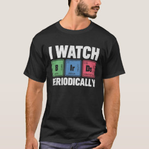 Camiseta Observador de aves Veo las aves Periódicamente Cra