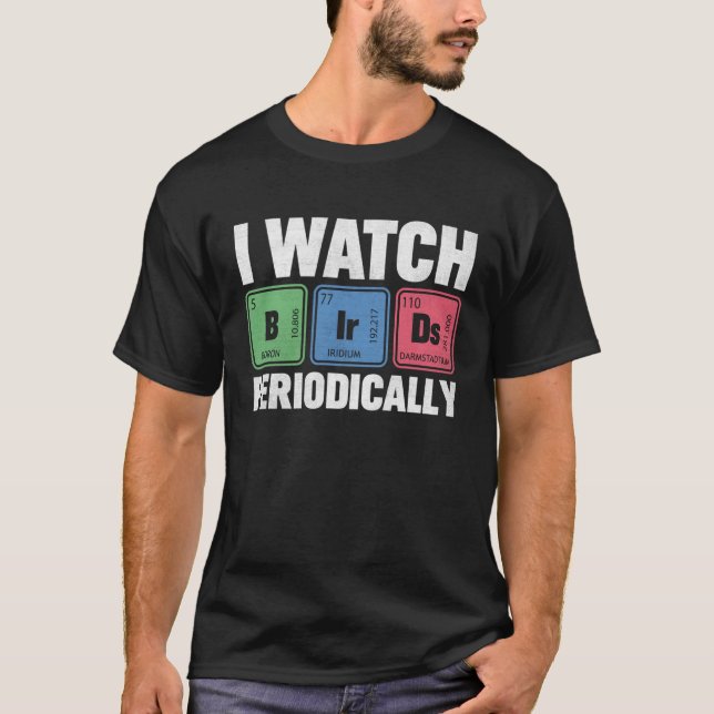 Camiseta Observador de aves Veo las aves Periódicamente Cra (Anverso)
