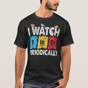 Camiseta Observador de aves Veo las aves Periódicamente Cra
