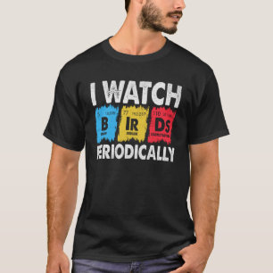 Camiseta Observador de aves Veo las aves Periódicamente Cra