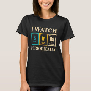 Camiseta Observador de pájaros Veo aves periódicamente
