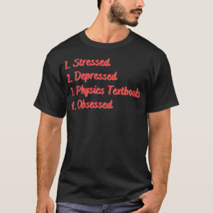 Camiseta Obsesionados libros de texto de física deprimida