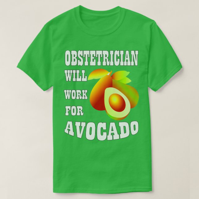 Camiseta Obstetricia trabajará para aguacate 3 (Diseño del anverso)