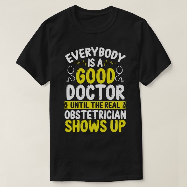 Camiseta Obstetrician Doctor Baby Catcher Birth Worker Midw (Diseño del anverso)