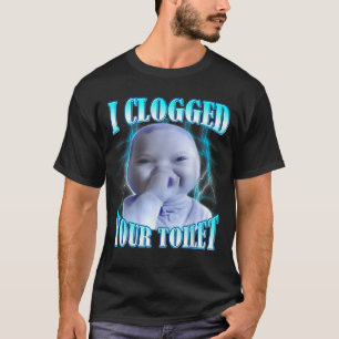 Camiseta Obstruí tu inodoro meme divertido ai bebé cerebro 