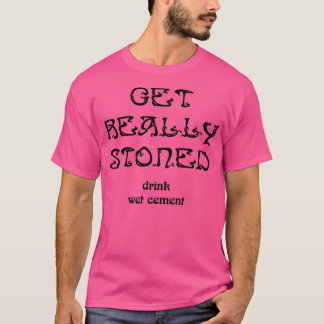 Camiseta Obtén Bebidas Realmente Apestas Cemento Wet