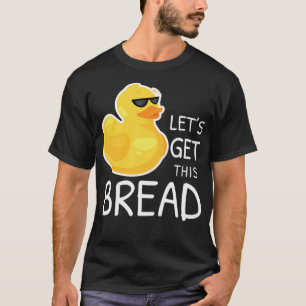 Camiseta Obtén Chiste de pato de pan Meme Duck Pun Duck lab