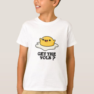 Camiseta Obtén El Chiste Yolk Funny Egg Pun