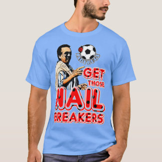 Camiseta Obtén esos rompientes de uñas