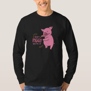 Camiseta Obtén Piggys Con Ella Graciosa Y Cuidada Cerdo Dic
