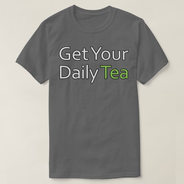 Camiseta Obtén tu cotización diaria de té (Diseño del anverso)