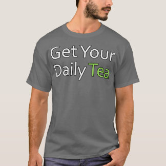 Camiseta Obtén tu cotización diaria de té