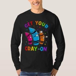 Camiseta Obtén Tu Cray Al Loco Crayones De Moda Regreso A L