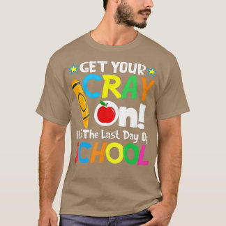 Camiseta Obtén Tu Grito En El Último Día De La Escuela