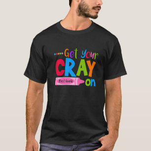 Camiseta Obtén Tu Grito En Primer Grado De Crayón De Primer