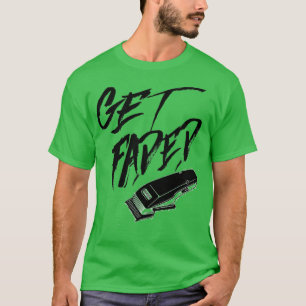 Camiseta Obtén un diseño de regalo de BarberFunny