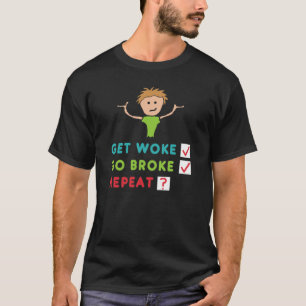 Camiseta Obtén Woke Go Broke
