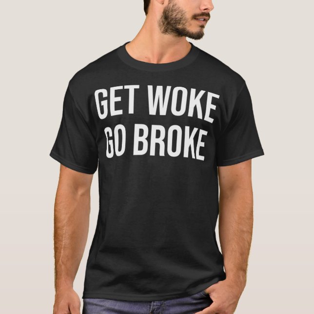 Camiseta Obtén Woke Go Broke (Anverso)