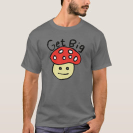 Camiseta Obtener hongos grandes