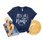 Camiseta Obtener Nauti | Divertida Bachelorette<br><div class="desc">¡Ahoy, fiesta nauti! Navegar para la risa y recuerdos inolvidables con nuestra camiseta personalizado azul marino "Let's Get Nauti", que presenta un moderno diseño de caligrafía que puede ser personalizado con el nombre de la fiesta nupcial y la fecha fiesta. Perfecto para navegar a través de una bachillerato de temática...</div>