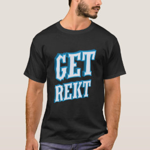 Camiseta OBTENER Rekt Esports Jugador Meme Streamers Compet