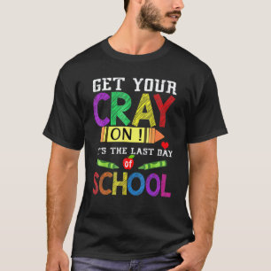 Camiseta Obtenga Su Día Feliz Último Día De Clase Maestro C