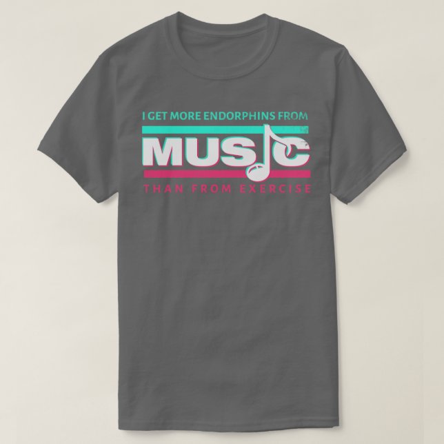 Camiseta Obtengo más endorfinas de la música que del ejerci (Diseño del anverso)