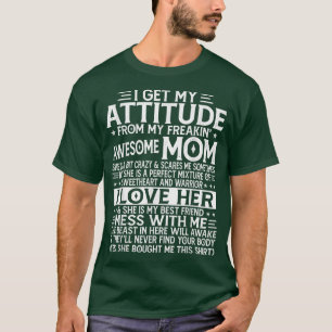 Camiseta Obtengo Mi Actitud De Mi Impresionante Madre Impre