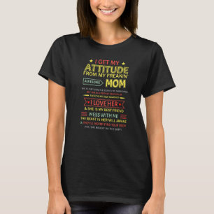 Camiseta Obtengo Mi Actitud De Mi Impresionante Madre Impre