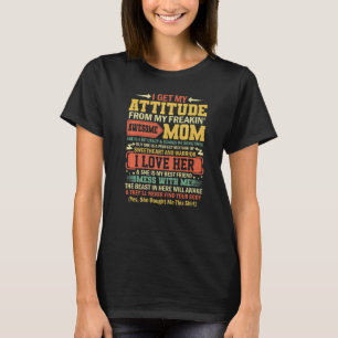 Camiseta Obtengo Mi Actitud De Mi Impresionante Madre Impre