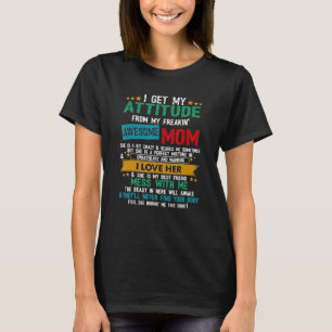 Camiseta Obtengo Mi Actitud De Mi Impresionante Madre Impre