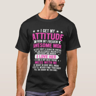 Camiseta Obtengo Mi Actitud De Mi Impresionante Madre Impre