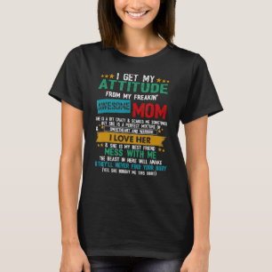 Camiseta Obtengo Mi Actitud De Mi Impresionante Madre Impre