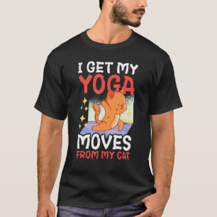 Camiseta Obtengo Mis Movimientos De Yoga De Mi Gato Con Un